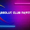 ABSOLUT CLUB  PARTY